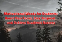Motivational Words for Students: Boost Your Focus, Stay Inspired, and Achieve Academic Success Motivational Words for Students: Boost Your Focus, Stay Inspired, and Achieve Academic Success